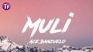 Ace Banzuelo - Muli (Lyrics)