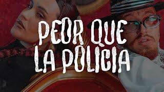 Nanpa Básico, Lia Kali - Peor Que La Policía (Letra)