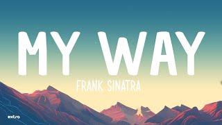 Frank Sinatra - My Way (Lyrics)