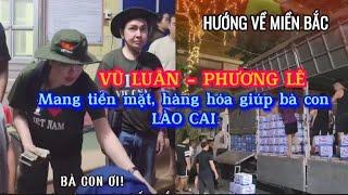 VŨ LUÂN - PHƯƠNG LÊ: MANG TIỀN MẶT, HÀNG HÓA RA MIỀN BẮC GIÚP BÀ CON