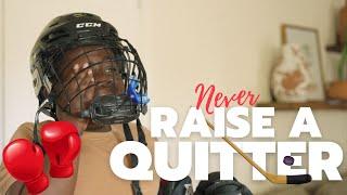 What If I Raise A Quitter? *Black Hockey Player