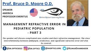 Management of #RefractiveError in #PediatricPopulation - Part- 3 | OOLS | Prof. Bruce D. M