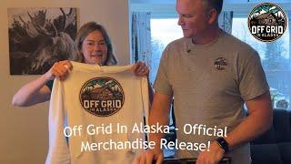 Off Grid in Alaska Official Merchandise Now Available!