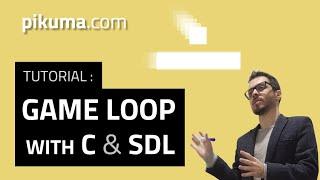 Creating a Game Loop with C & SDL (Tutorial)
