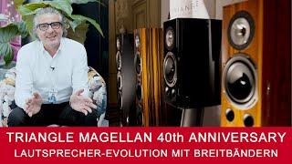 Triangle Magellan 40th Anniversary | Lautsprecher-Evolution mit Breitbändern!