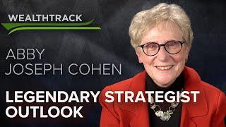 Abby Joseph Cohen’s Outlook for Economy and Markets