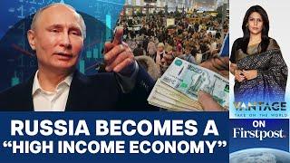 Russia Regains "High Income" status Despite Western Sanctions | Vantage with Palki Sharma