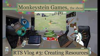 Monkeystein Games, the Show: RTS Vlog #3: Creating Resources