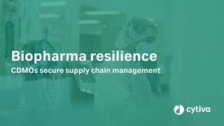 Biopharma Resilience: CDMOs secure supply chain management