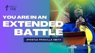 You Are In An Extended Battle - Apostle Priscilla Smith #HarvestTime #HTDFC #WeAreHarvestTime