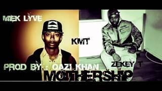 Mothership ▲ Miek Lyve & Zekey T