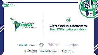 Cierre del IV Encuentro Red STEM Latinoamérica