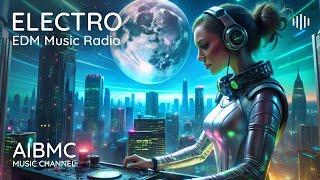  AIBMC Electronic Music Radio - 24/7 |  MORE 1000 Exclusive Tracks! | New  Tracks Every Day!