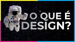 O QUE É DESIGN? A MELHOR DEFINIÇÃO DE TODAS!