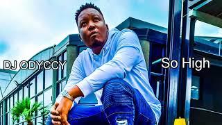 DJ Odyccy - So High (Official Audio)