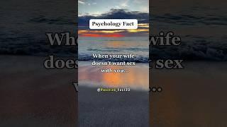 When your wife doesn't want sex with you...#shorts #psychologyfacts #facts