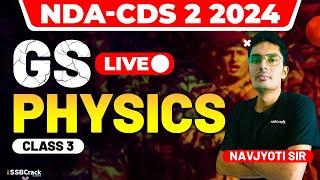 NDA & CDS 2 2024 Exam GS Live - Physics - Class 3