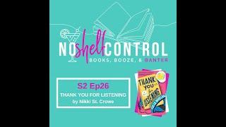 No Shelf Control S2 Ep26: (BookTok Book Talk) Thank You For Listening by Julia Whelan