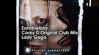 Lady Gaga - Zombieboy ( corey d original extended club mix)