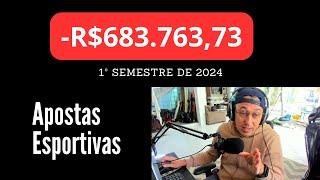 Mais de $600k de REDS - Fechamento pessoal Apostas Esportivas 1º Semestre de 2024