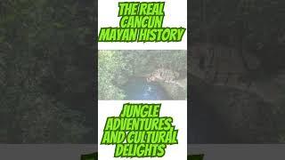 The Real Cancun: Mayan History, Jungle Adventures, and Cultural Delights