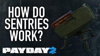 How do sentries work? [PAYDAY 2]