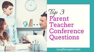 Top 3 Things Every Parent Needs to Talk About at Parent-Teacher Conferences