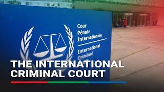 EXPLAINER: How does the International Criminal Court work? | ABS-CBN News