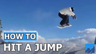 How TO Hit a Jump on a Snowboard