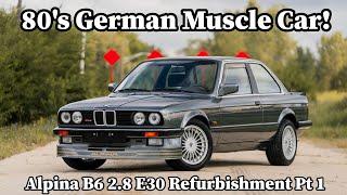 Mechanically Overhauling a Piece of BMW/Alpina History | Alpina B6 2.8 E30 #003 Refurbishment Pt 1