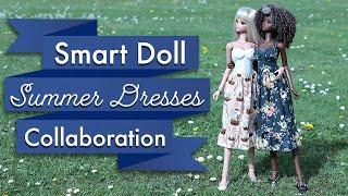 Summer Dresses - A Smart Doll Collaboration - How To Sew/Tutorial with FREE pattern