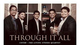 THROUGH IT ALL (COVER) | ANDRAÉ CROUCH | THE LIVING STONES QUARTET #thelsq