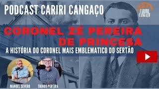 Coronel Zé Pereira de Princesa - História do Coronel mais Emblemático do Sertão; com Thiago Pereira