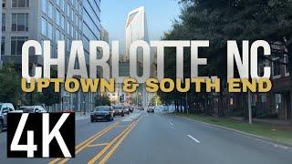 Road Tour of Uptown & South End Charlotte, NC in 4K - Driving in Charlotte - Best Places to Live