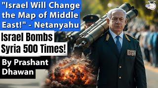 Israel's Insane Bombing of Syria shocks the middle East | Netanyahu wants to change maps