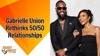 Gabrielle Union Rethinks 50/50 Relationships