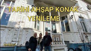 AHŞAP EV / TARİHİ AHŞAP KONAK / BUTİK OTELE DÖNÜŞEN KONAK "Tarihi Yapılarda Yeniden İşlevlendirme"