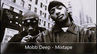 Mobb Deep - Mixtape (feat. Nas, Rakim, Big Noyd, Cormega, Das EFX, Redman, Kool G Rap, Papoose...)