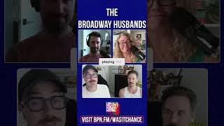 The Broadway Husbands - From Grief to Joy: A #personaljourney