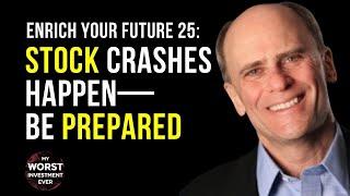 Enrich Your Future 25: Stock Crashes Happen—Be Prepared