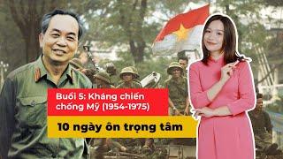 10 ngày ôn trọng tâm kiến thức thi THPT 2025 - Buổi 5: Kháng chiến chống Mỹ (1954-1975) | Mclass