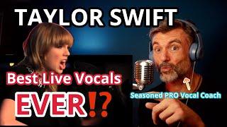 FIRST TAYLOR REACTIONPro Vocal Coach: BEST Taylor Swift Live Vocals EVER⁉️