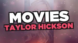 Best Taylor Hickson movies