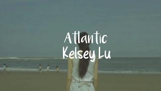 Atlantic - kelsey Lu [legenda/tradução]