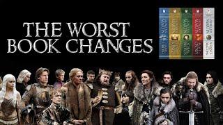 Game of Thrones | The Worst Changes from the A Song of Ice and Fire Books ( Book Spoilers)