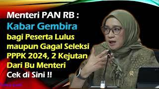 Menpan RB : 2 Kejutan Untuk Honorer Yang Lulus dan Tidak Lulus Seleksi PPPK 2024 @kangedibae