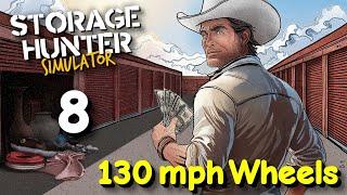 "130 mph Wheels" - Storage Hunter Simulator - Episode 8