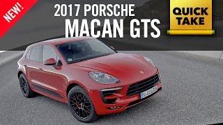 2017 Porsche Macan GTS Review Test Drive Quick Take