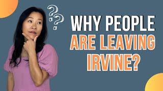 Why People Are Leaving Irvine: The Surprising Truth