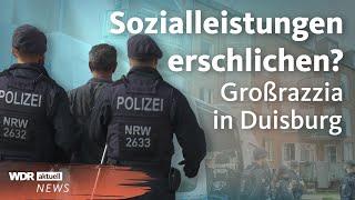 Duisburg: Razzia wegen Verdacht auf Sozialbetrug - hunderte Wohnungen durchsucht | WDR aktuell